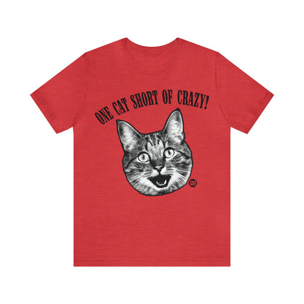 One Cat Short of Crazy Unisex Short Sleeve Tee