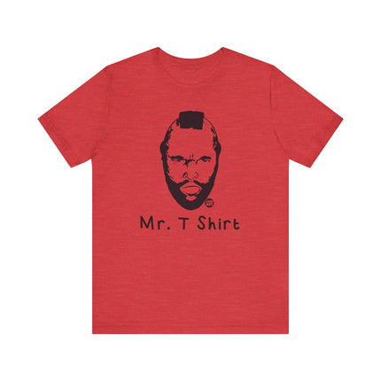 Mr. T Shirt Tee