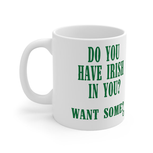 Irish in You Ceramic Mug