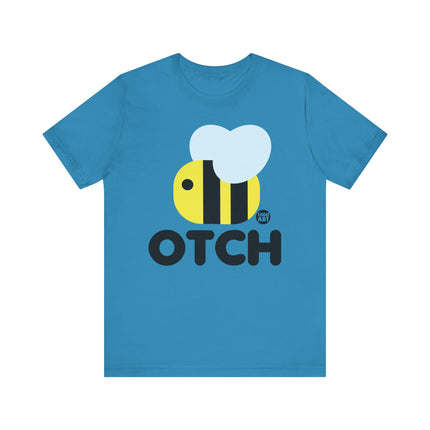 Bee Otch Tshirt