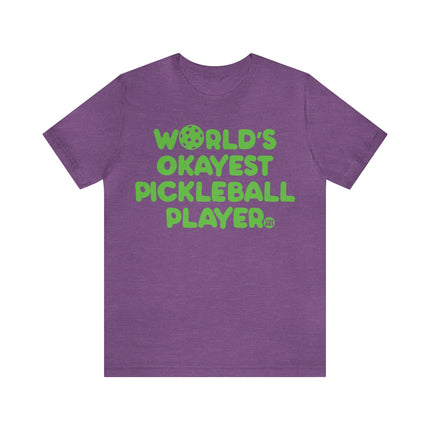 World's Okayest Pickleball Player Unisex Short Sleeve Tee