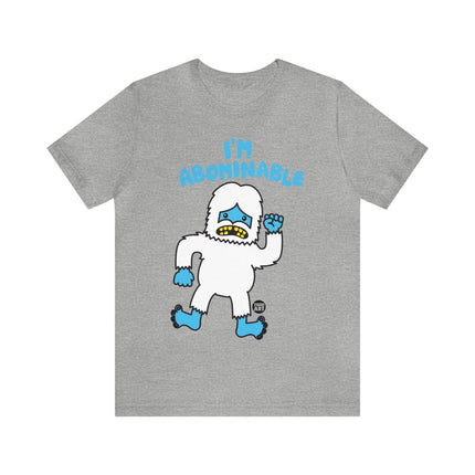 I'm Abominable Snowman Unisex Tee