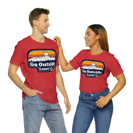 Go Outside Loser Unisex Short Sleeve Tee