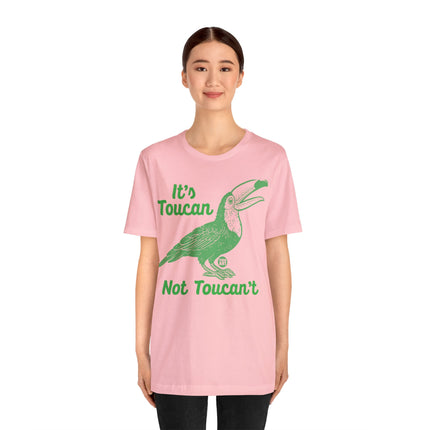 Toucan Not can't Unisex Short Sleeve Tee