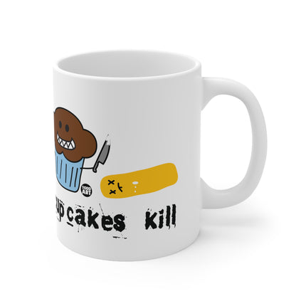 Cupcakes Kill Ceramic Mug