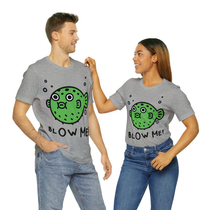 Blow Me Blowfish Unisex Tee