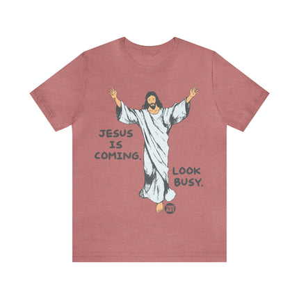 Jesus is Coming Look Busy Unisex Short Sleeve Tee