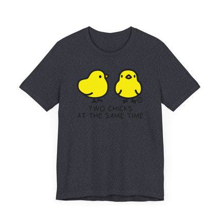 Funny "TWO CHICKS AT THE SAME TIME" Tee Shirt