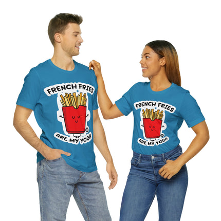 French Fries Are My Yoga Unisex Short Sleeve Tee