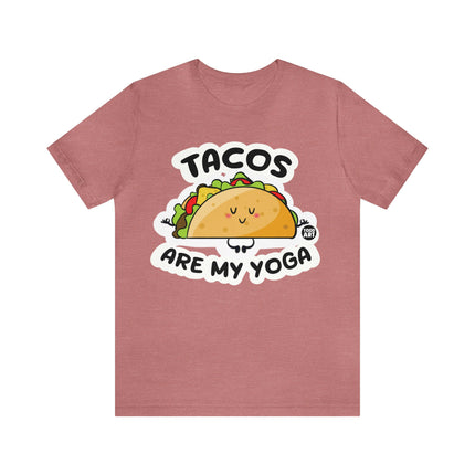 Tacos Are My Yoga Unisex Short Sleeve Tee