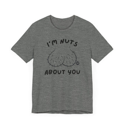 Funny " I'M NUTS ABOUT YOU" Tee Shirt