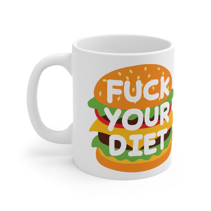 Fuck Your Diet Burger Ceramic Mug