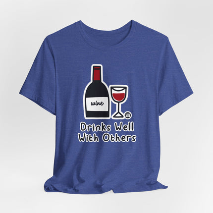 Drinks Well With Others Wine Tshirt