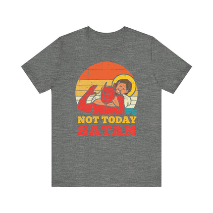 Funny "NOT TODAY SATAN" JESUS Tee Shirt