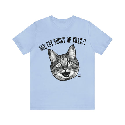 One Cat Short of Crazy Unisex Short Sleeve Tee