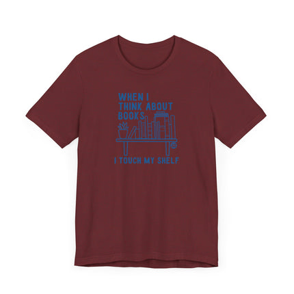 Funny "I TOUCH MY SHELF" Tee Shirt