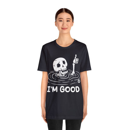 I'm Good Unisex Tee