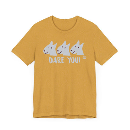 Funny "DARE YOU" Tee Shirt