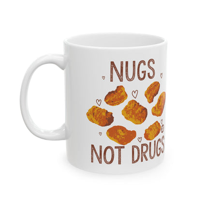 Nugs Not Drugs Ceramic Mug