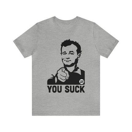 You Suck Unisex Short Sleeve Tee