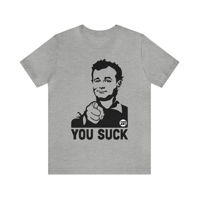 You Suck Unisex Short Sleeve Tee