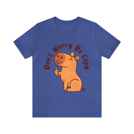 Don't Worry Be Capy Unisex Short Sleeve Tee