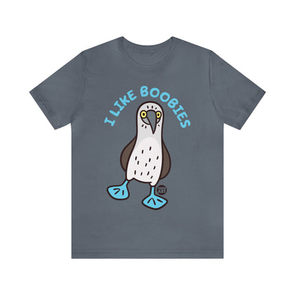 I Like Boobies Unisex Short Sleeve Tee