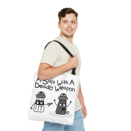 A Salt With a Deadly Weapon Tote Bag