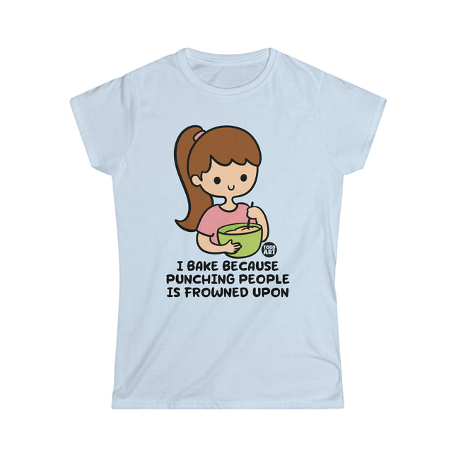 I Bake Punching People Frowned Upon Women's Softstyle Tee