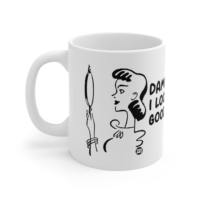 Dame Look Good Ceramic Mug