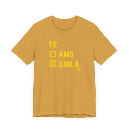 Funny "TE AMO QUILA" Tee Shirt