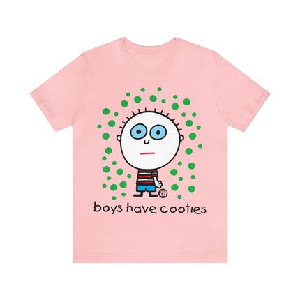 Boys Have Cooties Unisex Tee