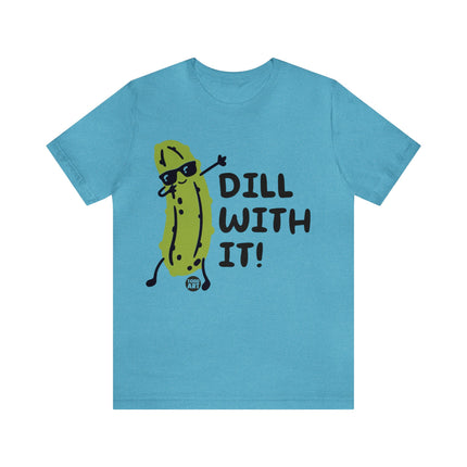 Dill With It Unisex Short Sleeve Tee