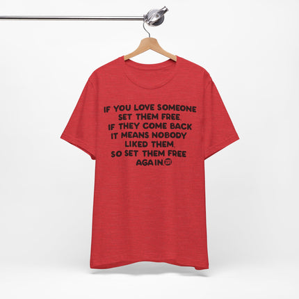 If You Love Someone Set Them Free Tshirt