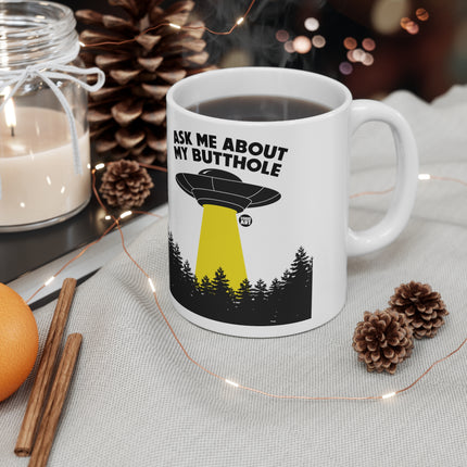 Ask me About My Butthole Ceramic Mug