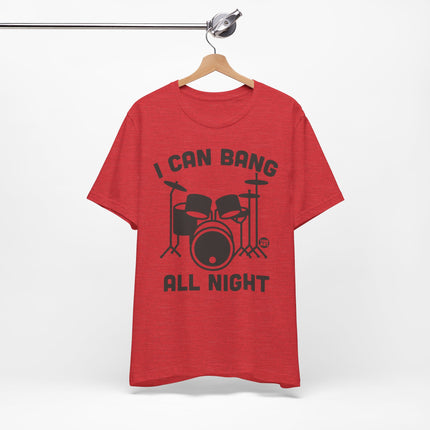 I Can Bang All Night Drums Tshirt