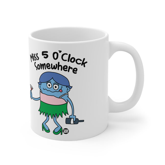 Miss 5 O'clock Somewhere Ceramic Mug