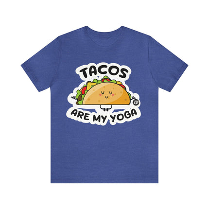 Tacos Are My Yoga Unisex Short Sleeve Tee