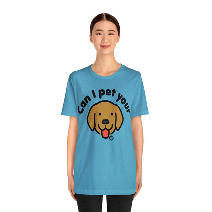 Can I Pet Your Dog Unisex Tee