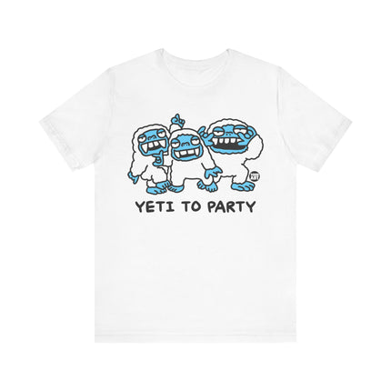 Yeti To Party Tshirt