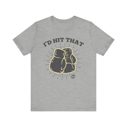 I'd Hit That Boxing Gloves Tee