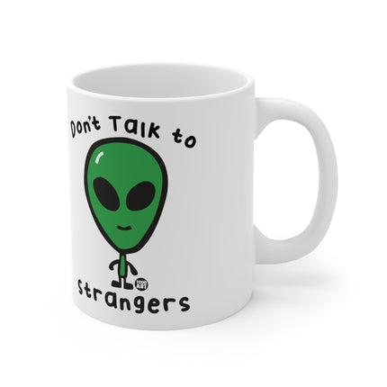 dont talk strangers Ceramic Mug