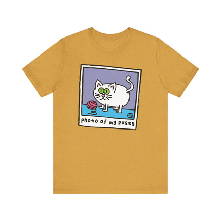 Funny "PHOTO OF MY PUSSY" Tee Shirt