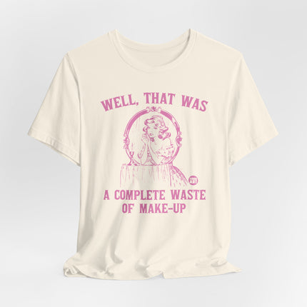 Complete Waste of Make Up Retro Tee, Funny Retro Waste of Make-Up Tshirt for Her