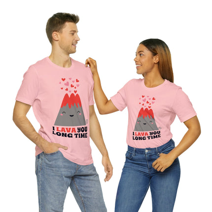 I Lava You Long Time Unisex Short Sleeve Tee