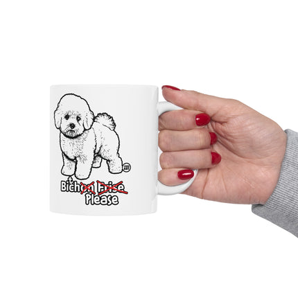 Bitch Please Bichon Frise Dog Coffee Mug