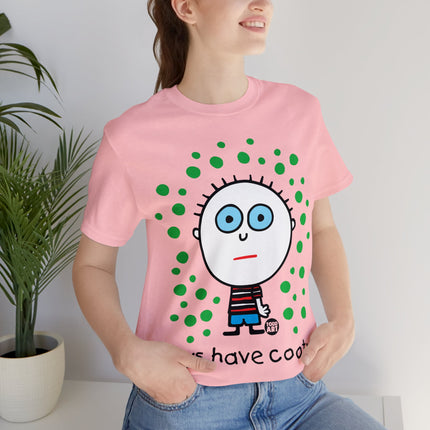 Boys Have Cooties Unisex Tee