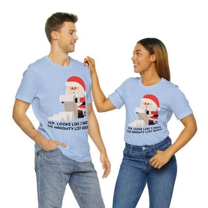 Made Naughty List Again Santa Xmas Unisex Tee