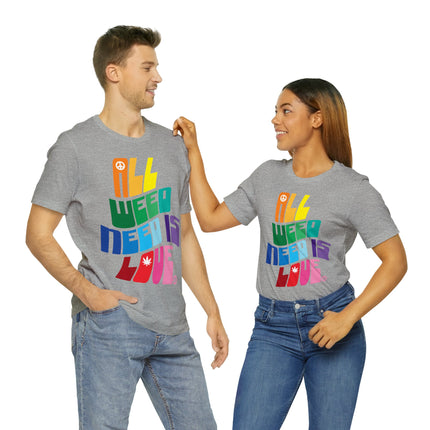 All Weed Need Is Love Unisex Tee