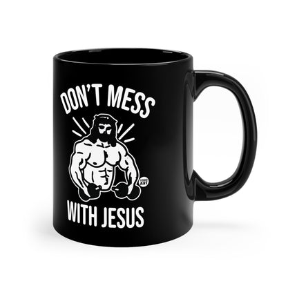 dont mess with jesus Mug